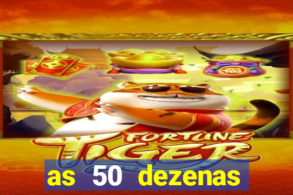 as 50 dezenas melhores de 20 pontos